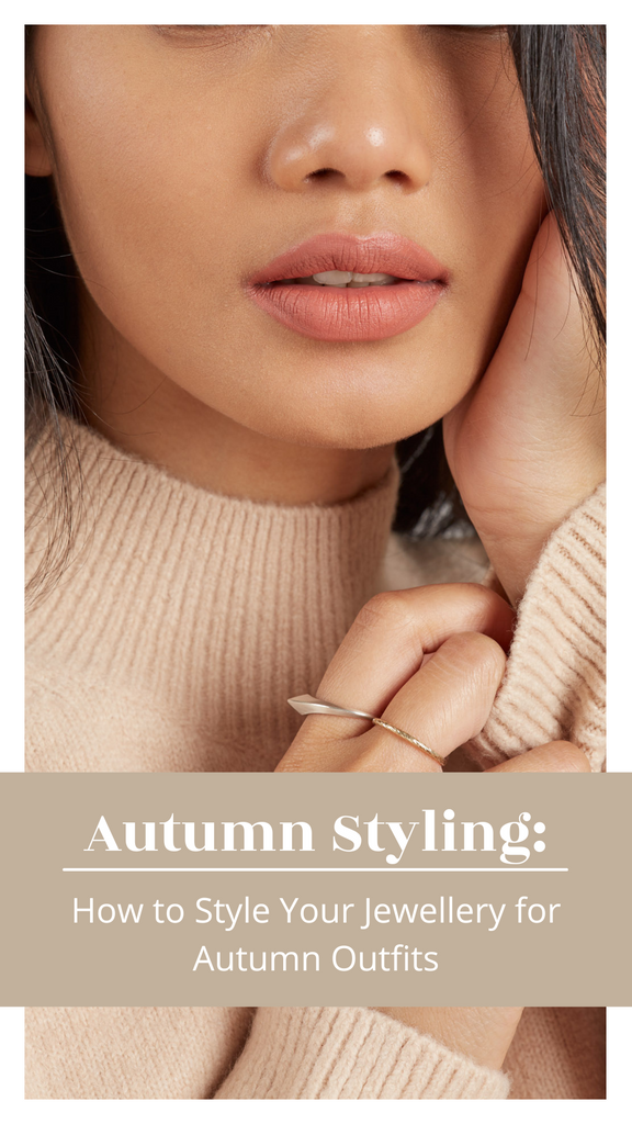 How to Style Your Jewellery for Autumn Outfits