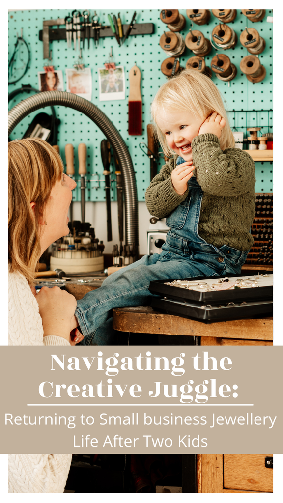 Navigating the Creative Juggle: Returning to Small business Jewellery Life After Two Kids